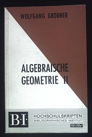 Seller image for Algebraische Geometrie; T. 2., Arithmetische Theorie der Polynomringe. BI-Hochschultaschenbcher ; 737/737a for sale by books4less (Versandantiquariat Petra Gros GmbH & Co. KG)