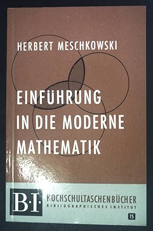 Seller image for Einfhrung in die moderne Mathematik. BI-Hochschultaschenbcher ; 75 for sale by books4less (Versandantiquariat Petra Gros GmbH & Co. KG)