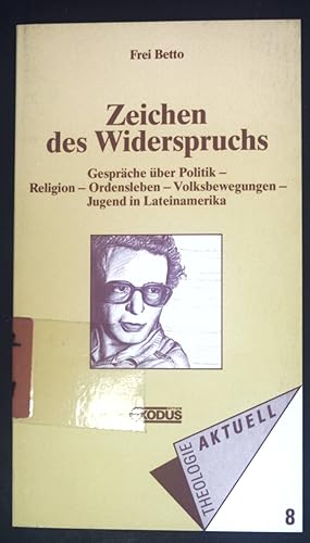 Bild des Verkufers fr Zeichen des Widerspruchs : Gesprche ber Politik, Religion, Ordensleben, Volksbewegungen, Jugend in Lateinamerika. Theologie aktuell ; 8 zum Verkauf von books4less (Versandantiquariat Petra Gros GmbH & Co. KG)