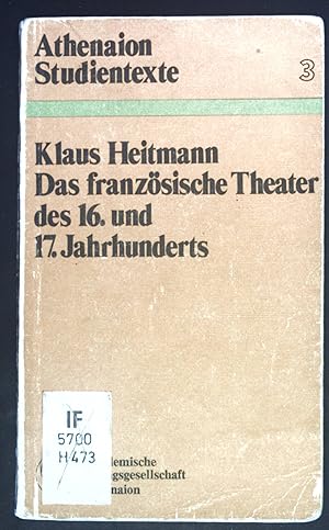 Bild des Verkufers fr Das franzsische Theater des 16. und 17. Jahrhunderts. Athenaion-Studientexte ; Bd. 3 zum Verkauf von books4less (Versandantiquariat Petra Gros GmbH & Co. KG)