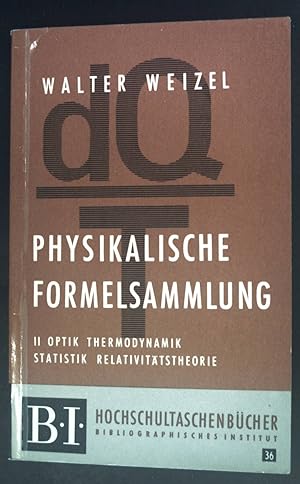 Seller image for Physikalische Formelsammlung; Bd. 2., Optik; Thermodynamik. BI-Hochschultaschenbcher ; 36 for sale by books4less (Versandantiquariat Petra Gros GmbH & Co. KG)