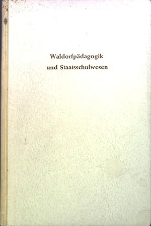 Bild des Verkufers fr Waldorfpdagogik und Staatsschulwesen. zum Verkauf von books4less (Versandantiquariat Petra Gros GmbH & Co. KG)