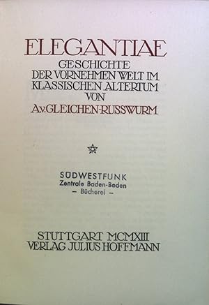 Seller image for Elegantiae : Geschichte der vornehmen Welt im klassischen Altertum. for sale by books4less (Versandantiquariat Petra Gros GmbH & Co. KG)