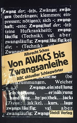 Imagen del vendedor de Von AWACS bis Zwangsanleihe : ABC aktueller Schlagwrter. Medienbuch a la venta por books4less (Versandantiquariat Petra Gros GmbH & Co. KG)