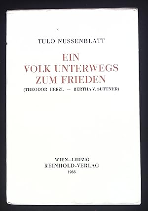 Seller image for Ein Volk unterwegs zum Frieden : [Theodor Herzl - Bertha v. Suttner]. Kleine historische Monographien ; Nr. 43 for sale by books4less (Versandantiquariat Petra Gros GmbH & Co. KG)