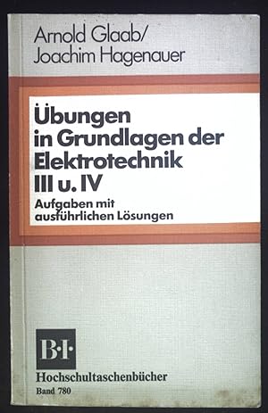 Immagine del venditore per bungen in Grundlagen der Elektrotechnik; Teil: 3 u. 4., Wechselstromlehre : Vierpol- u. Leitungstheorie, Drehstrom, Fourier-Reihen, Einschwingvorgnge ; Aufgaben mit durchgerechneten Lsungen. B.I.-Hochschultaschenbcher ; Bd. 780 venduto da books4less (Versandantiquariat Petra Gros GmbH & Co. KG)