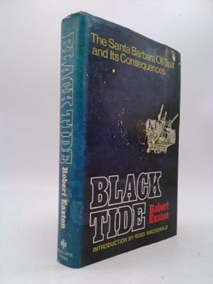 Bild des Verkufers fr Black Tide: The Santa Barbara Oil Spill and Its Consequences zum Verkauf von ThriftBooksVintage