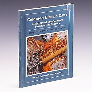Bild des Verkufers fr Colorado Classic Cane: A History of the Colorado Bamboo Rod Makers zum Verkauf von Salish Sea Books