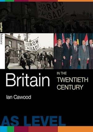 Bild des Verkufers fr Britain in the Twentieth Century (Spotlight History) zum Verkauf von WeBuyBooks