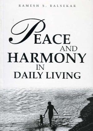 Imagen del vendedor de Peace and Harmony in Daily Living a la venta por WeBuyBooks