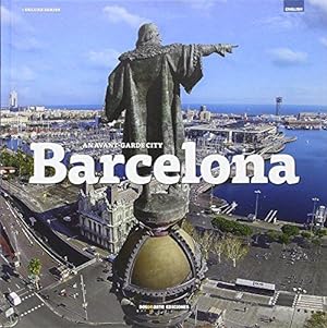 Bild des Verkufers fr Barcelona: Ciudad de vanguardia (Serie Ciudades - Edicion Deluxe, Band 25) zum Verkauf von WeBuyBooks