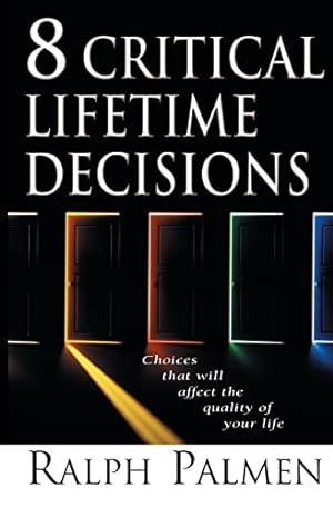 Imagen del vendedor de 8 Critical Lifetime Decisions: Choices That Will Affect the Quality of Your Life a la venta por Reliant Bookstore