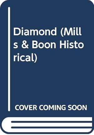 Bild des Verkufers fr Diamond (Mills & Boon Historical) zum Verkauf von WeBuyBooks