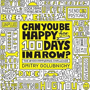 Seller image for Can You Be Happy for 100 Days in a Row?: The #100HappyDays Challenge for sale by Reliant Bookstore