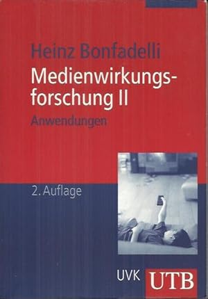 Bild des Verkufers fr Medienwirkungsforschung 2 : Anwendungen in Politik, Wirtschaft und Kultur zum Verkauf von bcher-stapel