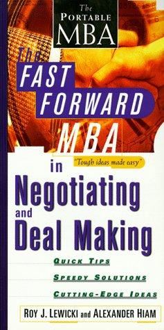 Bild des Verkufers fr The Fast Forward MBA in Negotiating and Deal Making (Fast Forward MBA Series) zum Verkauf von WeBuyBooks