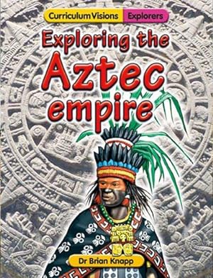 Immagine del venditore per Exploring the Aztec Empire venduto da WeBuyBooks