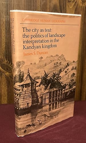 Seller image for The City as Text: The Politics of Landscape Interpretation in the Kandyan Kingdom (Cambridge Human Geography) for sale by Palimpsest Scholarly Books & Services