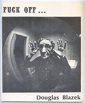 Seller image for Fuck Off, Unless You Take Off That Mask for sale by Between the Covers-Rare Books, Inc. ABAA