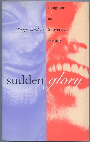 Bild des Verkufers fr Sudden Glory: Laughter as Subversive History zum Verkauf von Between the Covers-Rare Books, Inc. ABAA