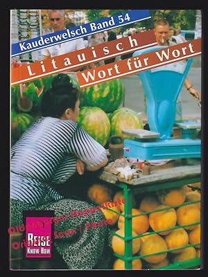 Litauisch Wort für Wort: Kauderwelsch Band 54 - Lustig, Wolf