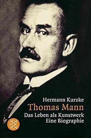 Seller image for Thomas Mann: Das Leben als Kunstwerk. Eine Biographie for sale by WeBuyBooks