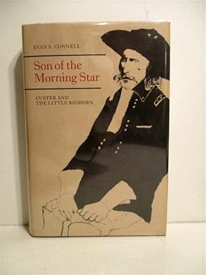 Son of the Morning Star: Custer & the Little Big Horn.