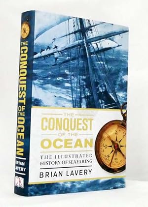 The Conquest of the Ocean The Illustrated History of Seafaring