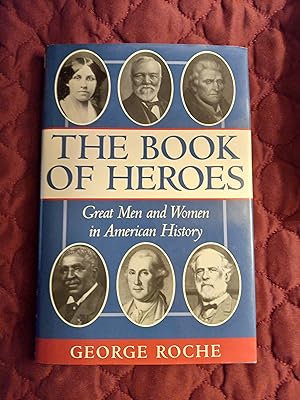 Seller image for The Book of Heroes : Great Men and Women in American History for sale by Unique Art & Books