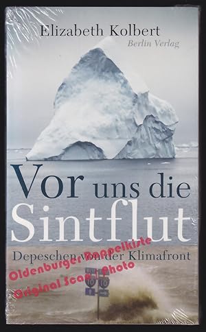 Vor uns die Sintflut: Depeschen von der Klimafront - Kolbert, Elizabeth