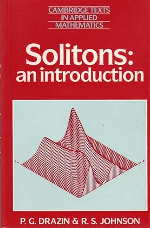 Solitons: An Introduction: Cambridge Texts in Applied Mathematics