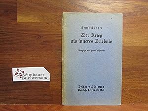 Seller image for Der Krieg als inneres Erlebnis. Auszge aus den Schriften Ernst Jngers for sale by Antiquariat im Kaiserviertel | Wimbauer Buchversand