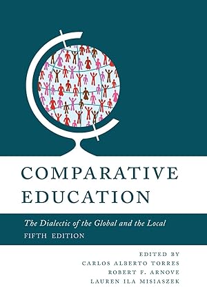 Bild des Verkufers fr Comparative Education: The Dialectic of the Global and the Local zum Verkauf von moluna