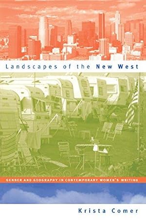 Seller image for Landscapes of the New West: Gender and Geography in Contemporary Women's Writing (Cultural Studies of the United States) for sale by WeBuyBooks