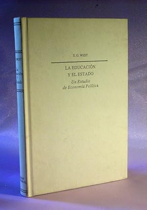 La educación y el estado. Un Estudio de Economía Política.