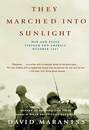Bild des Verkufers fr They Marched Into Sunlight: War and Peace Vietnam and America October 1967 zum Verkauf von WeBuyBooks