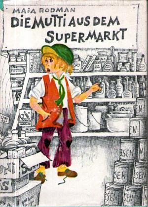 Image du vendeur pour Die Mutti aus dem Supermarkt mis en vente par BuchSigel