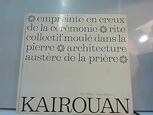 Bild des Verkufers fr Kairouan - Empreinte au creux de la crmonie / Sebag, Paul / Rf48323 zum Verkauf von JLG_livres anciens et modernes