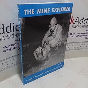 Imagen del vendedor de The Mine Explorer (Journal of the Cumbria Amenity Trust Mining History Society, Volume 4) a la venta por BookAddiction (ibooknet member)