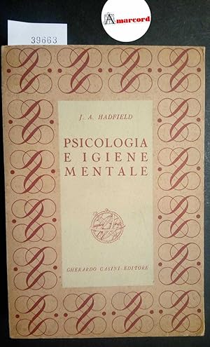 Hadfield J. A., Psicologia e igiene mentale, Casini, 1951