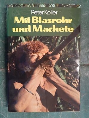 Immagine del venditore per Mit Blasrohr und Machete - Abenteuer im kolumbianischen Dschungel venduto da Buchantiquariat Uwe Sticht, Einzelunter.