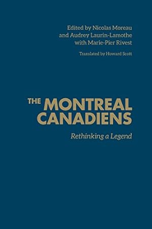 Seller image for The Montreal Canadiens: Rethinking a Legend for sale by WeBuyBooks