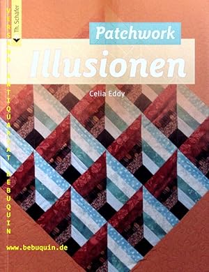 Bild des Verkufers fr Patchwork Illusionen. Optische Tuschungen in Stoff. zum Verkauf von Antiquariat Bebuquin (Alexander Zimmeck)