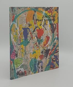 Seller image for JIM DINE Poet Singing 9 February - 11 March 2017 for sale by Rothwell & Dunworth (ABA, ILAB)