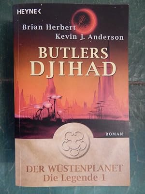 Butlers Djihad - Der Wüstenplanet - Die Legende 1 - Roman