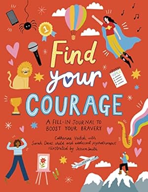 Seller image for Find Your Courage: A fill-in journal to boost your bravery for sale by WeBuyBooks