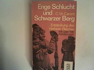 Enge Schlucht und Schwarzer Berg : Entdeckung d. Hethiter-Reiches.