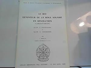 Bild des Verkufers fr Le Roi dtenteur de la roue solaire en rvolution, cakravartin : zum Verkauf von JLG_livres anciens et modernes