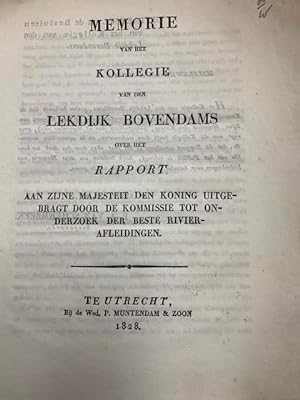 Memorie van het Kollegie van den Lekdijk Bovendams over het Rapport aan den Koning uitgebracht do...