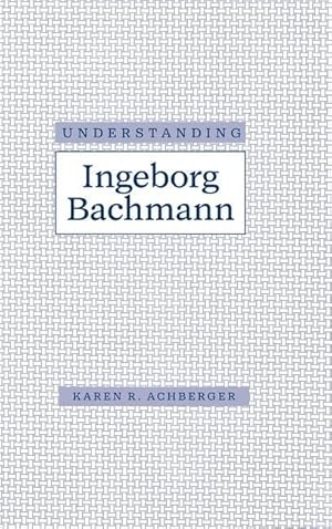 Seller image for Understanding Ingeborg Bachmann for sale by moluna